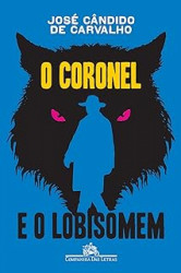 Capa de O coronel e o lobisomem - José Candido de Carvalho