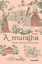 Capa de A muralha - Dinah Silveira de Queiróz