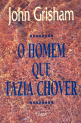 Capa de O homem que fazia chover - John Grisham