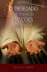 Capa de O desejado de todas as nações - Ellen G. White