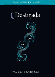 Capa de Destinada - P. C. Cast; Kristin Cast