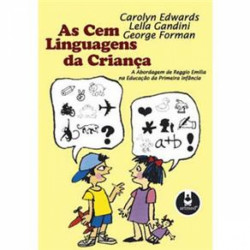 Capa de As cem linguagens da criança - Carolyn Edwards; Lella Gandini; George Forman