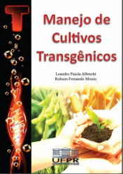 Capa de Manejo de cultivos transgênicos - Leandro Paiola Albrecht, Robson Fernando Missio