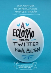 Capa de A eclosão do Twitter - Nick Bilton