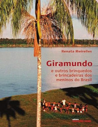 Capa de Giramundo e outros brinquedos e brincadeiras dos meninos do Brasil - Meirelles, Renata