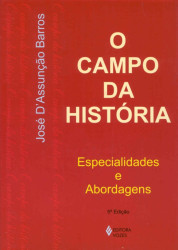 Capa de O Campo da História - BARROS, José D`Assunção