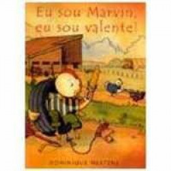 Capa de eu sou Marvin, eu sou valente! - Dominique Mertens
