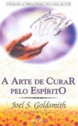Capa de A Arte de Curar pelo Espírito - Joel S. Goldsmith
