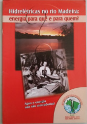 Capa de Hidrelétricas no Rio Madeira: - Movimento dos Atingidos por Barragens