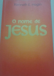 Capa de O nome de Jesus - Kenneth E. Hagin