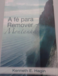 Capa de A fé para mover montanhas - Kenneth E. Hagin