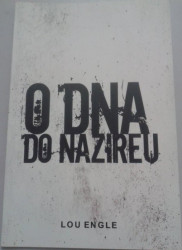 Capa de O DNA do nazireu - Lou Engle