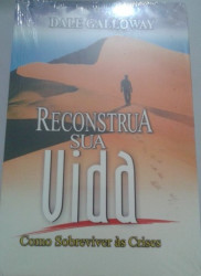 Capa de Reconstrua sua vida - Dale Galloway