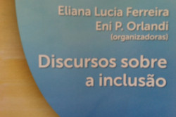 Capa de Discursos sobre a inclusão. - Eni P. Orlandi Eliana L. Ferreira Orgs.