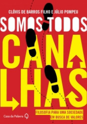 Capa de Somos todos canalhas - Clóvis de Barros Filho; Júlio Pompeu