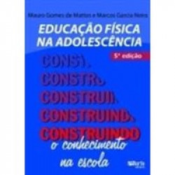 Capa de Educação Física na adolescência - Mauro Gomes de Mattos e Marcos Garcia Neira