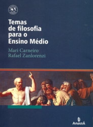Capa de Temas da filosofia para o Ensino Médio - Mari Carneiro e Rafael Zanlorenzi