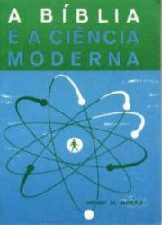 Capa de A bíblia e a ciência moderna - Henry M. Morris