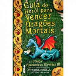 Capa de Guia do herói para vencer dragões mortais - Cressida Cowell