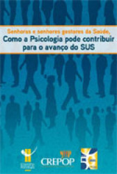 Capa de Senhoras e senhores gestores da Saúde, como a psicologia pode contribuir para o avanço do SUS - Maia, Anice Holanda Nunes Colab.