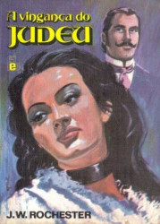 Capa de A vingança do judeu - Vera Kryzhanovskaia; Espírito J. W. Rochester