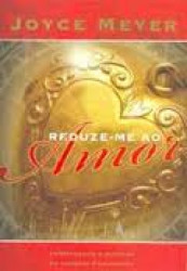 Capa de Reduzi-me ao amor - Joyce Meyer