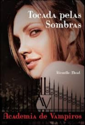 Capa de Tocada pelas sombras - Richelle Mead