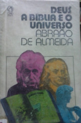 Capa de Deus, a bíblia e o universo - Abraão de Almeida
