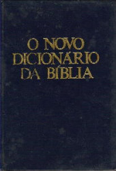 Capa de O NOVO DICIONÁRIO DA BÍBLIA - 
