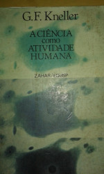 Capa de A ciência como atividade humana - G. F. Kneller