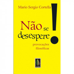 Capa de Não se desespere - Mario Sergio Cortella