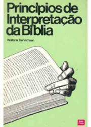Capa de Princípios de Interpretação da Bíblia - Walter A. Henrichsen