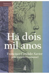 Capa de Há dois mil anos - Francisco Cândido Xavier; Espírito Emmanuel