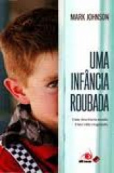 Capa de Uma Infância Roubada - Mark Johnson