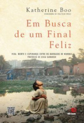 Capa de Em busca de um final feliz - Katherine Boo