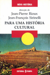 Capa de Para uma história cultural - RIOUX, Jean-Pierre SIRINELLI, Jean-François org.