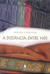Capa de A distância entre nós - Thrity Umrigar