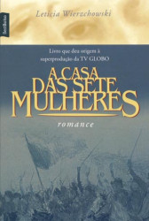 Capa de A casa das sete mulheres - Letícia Wierzchowski
