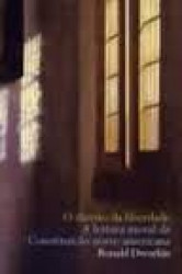 Capa de O direito da liberdade - Ronald Dworkin