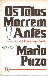 Capa de Os tolos morrem antes - Mario Puzzo