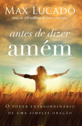 Capa de Antes de dizer amém - Max Lucado