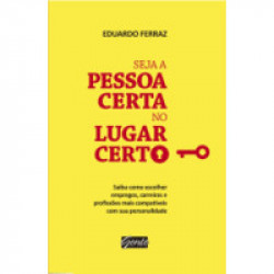 Capa de Seja a pessoa certa no lugar certo - Eduardo Ferraz