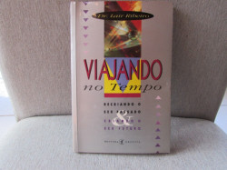 Capa de Viajando no Tempo - Lair Ribeiro