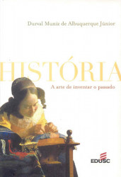 Capa de História - ALBUQUERUQE JÚNIOR, Durval Muniz de