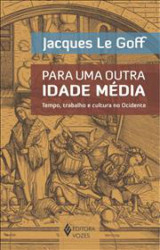 Capa de Para uma outra Idade Média - Le Goff, Jacques