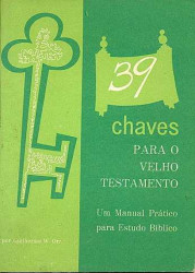 Capa de 39 chaves para o Velho Testamento - Guilherme W. Orr