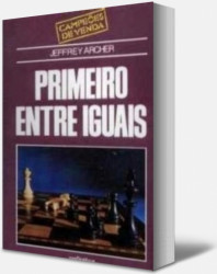 Capa de Primeiro Entre Iguais - Jeffrey Archer