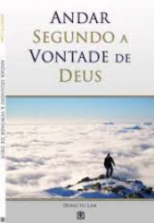 Capa de Andar Segundo a Vontade de Deus - Dong Yu Lan