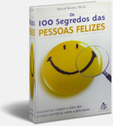 Capa de Os 100 Segredos das Pessoas Felizes - David Niven, Ph. D.