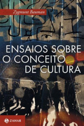 Capa de Ensaios sobre o conceito de cultura - Zygmunt Bauman